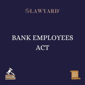 BANK EMPLOYEES ACT