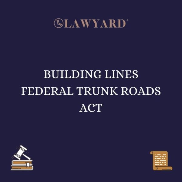 BUILDING LINES FEDERAL TRUNK ROADS ACT