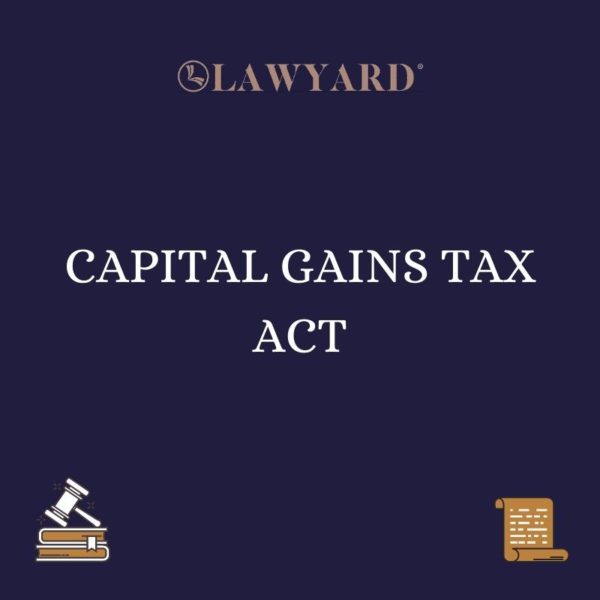 CAPITAL GAINS TAX ACT