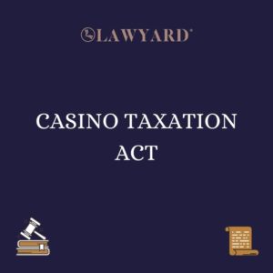 CASINO TAXATION ACT