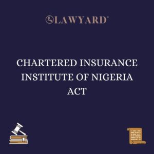 CHARTERED INSURANCE INSTITUTE OF NIGERIA ACT