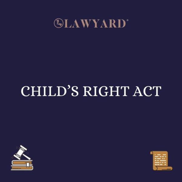 CHILD’S RIGHT ACT