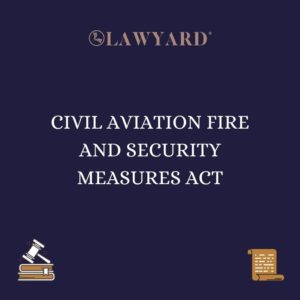 CIVIL AVIATION FIRE AND SECURITY MEASURES ACT