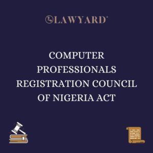 COMPUTER PROFESSIONALS REGISTRATION COUNCIL OF NIGERIA ACT