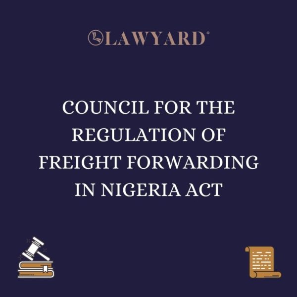 COUNCIL FOR THE REGULATION OF FREIGHT FORWARDING IN NIGERIA ACT