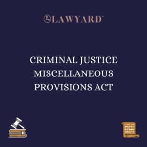 CRIMINAL JUSTICE MISCELLANEOUS PROVISIONS ACT