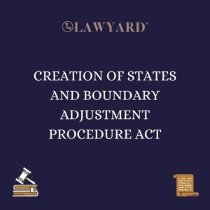 Creation of states and boundary adjustment procedure act