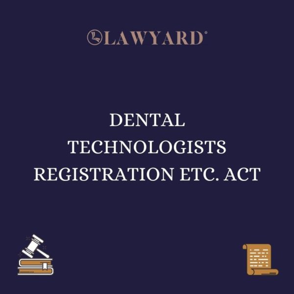 DENTAL TECHNOLOGISTS REGISTRATION ETC. ACT