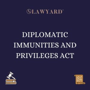 DIPLOMATIC IMMUNITIES AND PRIVILEGES ACT