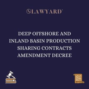 Deep Offshore and Inland Basin Production Sharing Contracts Amendment Decree
