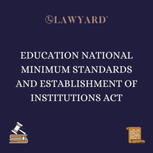 EDUCATION NATIONAL MINIMUM STANDARDS AND ESTABLISHMENT OF INSTITUTIONS ACT
