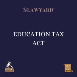 EDUCATION TAX ACT