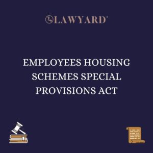 EMPLOYEES HOUSING SCHEMES SPECIAL PROVISIONS ACT