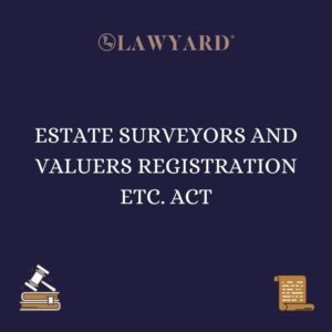 ESTATE SURVEYORS AND VALUERS REGISTRATION ETC. ACT