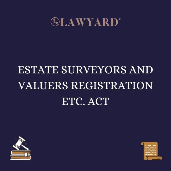 ESTATE SURVEYORS AND VALUERS REGISTRATION ETC. ACT