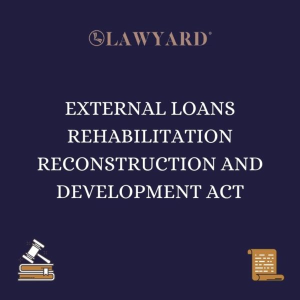 EXTERNAL LOANS REHABILITATION RECONSTRUCTION AND DEVELOPMENT ACT