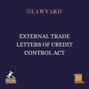 EXTERNAL TRADE LETTERS OF CREDIT CONTROL ACT
