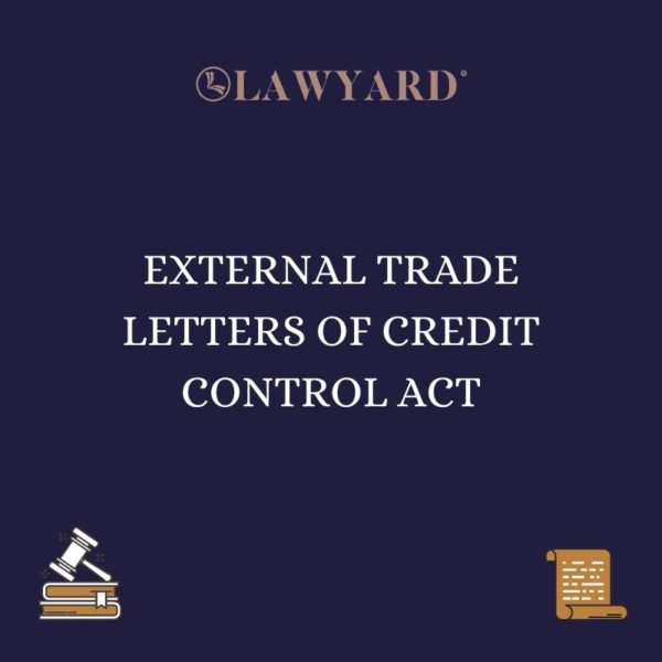 EXTERNAL TRADE LETTERS OF CREDIT CONTROL ACT