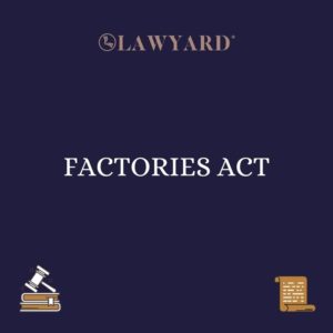 FACTORIES ACT
