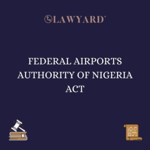 FEDERAL AIRPORTS AUTHORITY OF NIGERIA ACT