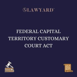 FEDERAL CAPITAL TERRITORY CUSTOMARY COURT ACT