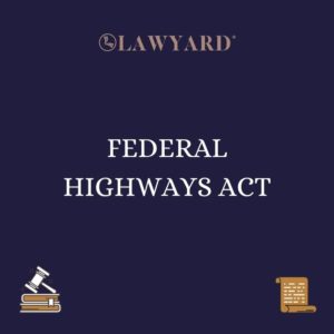 FEDERAL HIGHWAYS ACT