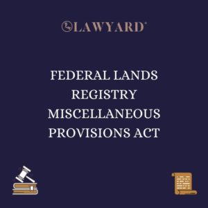 FEDERAL LANDS REGISTRY MISCELLANEOUS PROVISIONS ACT