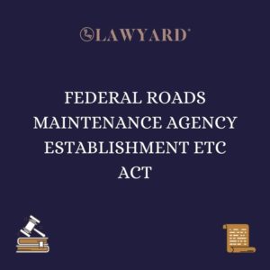 FEDERAL ROADS MAINTENANCE AGENCY ESTABLISHMENT ETC ACT