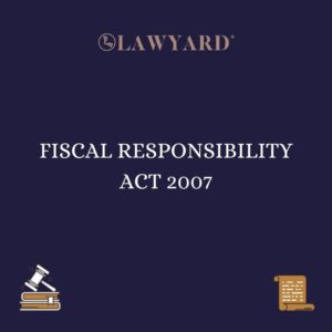 FISCAL RESPONSIBILITY ACT 2007