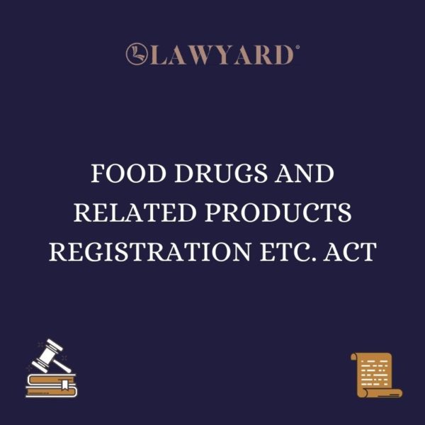FOOD DRUGS AND RELATED PRODUCTS REGISTRATION ETC. ACT