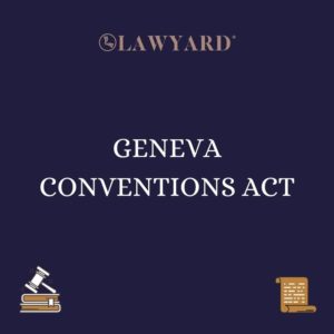 GENEVA CONVENTIONS ACT