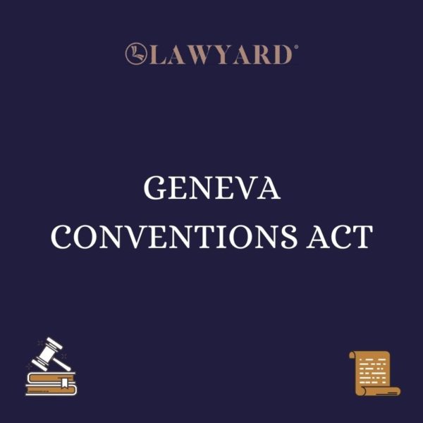 GENEVA CONVENTIONS ACT