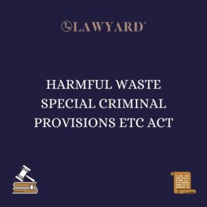 HARMFUL WASTE SPECIAL CRIMINAL PROVISIONS ETC ACT