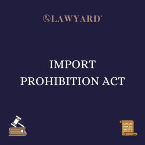 IMPORT PROHIBITION ACT