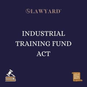 INDUSTRIAL TRAINING FUND ACT