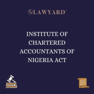 INSTITUTE OF CHARTERED ACCOUNTANTS OF NIGERIA ACT