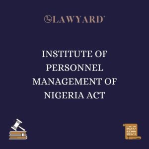 INSTITUTE OF PERSONNEL MANAGEMENT OF NIGERIA ACT
