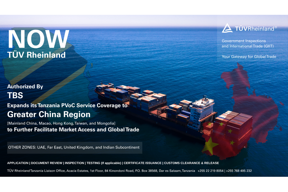 TÜV Rheinland strengthens Tanzania PVoC network with expanded TBS authorization in greater China region, facilitating market entry and global trade - Tanzania