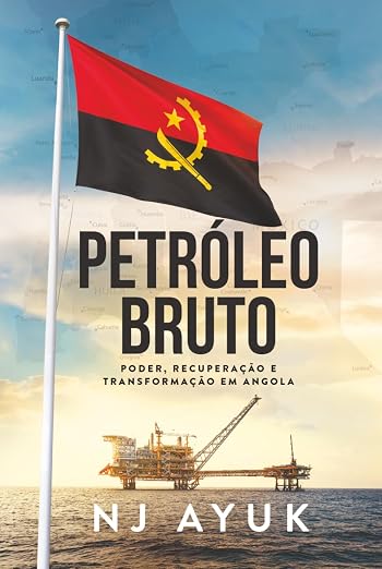 Angola's Energy Reforms Under Scrutiny: Bestselling Book on Oil Sector Transformation Now in Portuguese - Africa