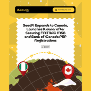 SeedFi Secures Key Canadian Regulatory Approvals for Cross-Border Remittance Launch - Nigeria